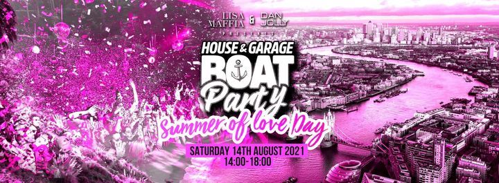 UK Garage Boat Party - Summer Of Love DAY 1PM - 5PM