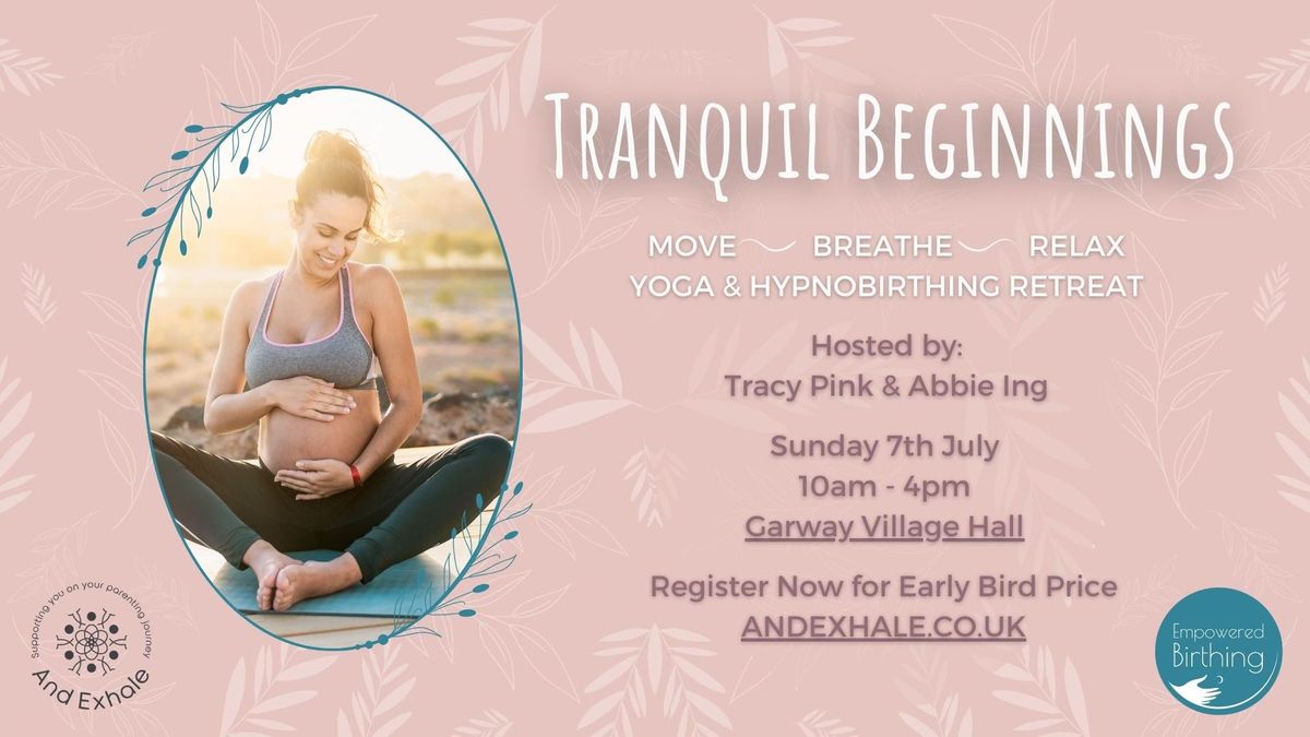 Tranquil Beginnings - Yoga and Hypnobirthing Retreat