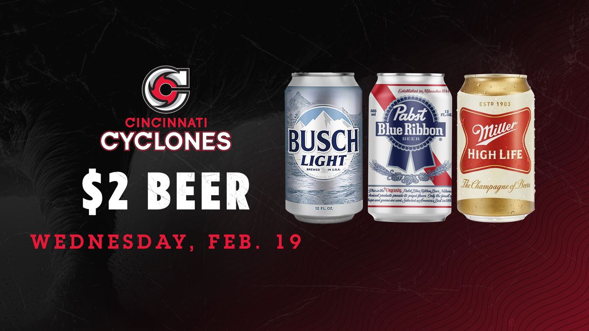 Cincinnati Cyclones V Walleye |$2 Beer