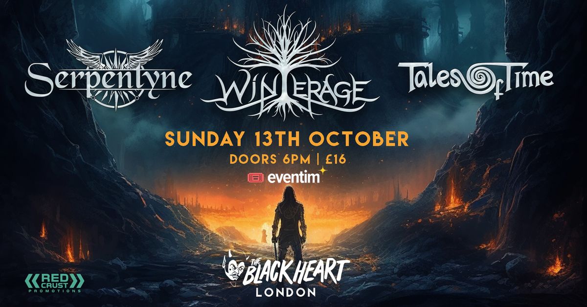 Winterage, Serpentyne & Tales of Time | London 