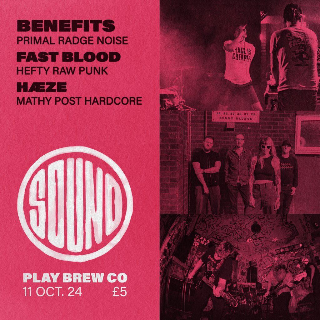 Sound : Benefits x Fast Blood x H\u00e6ze