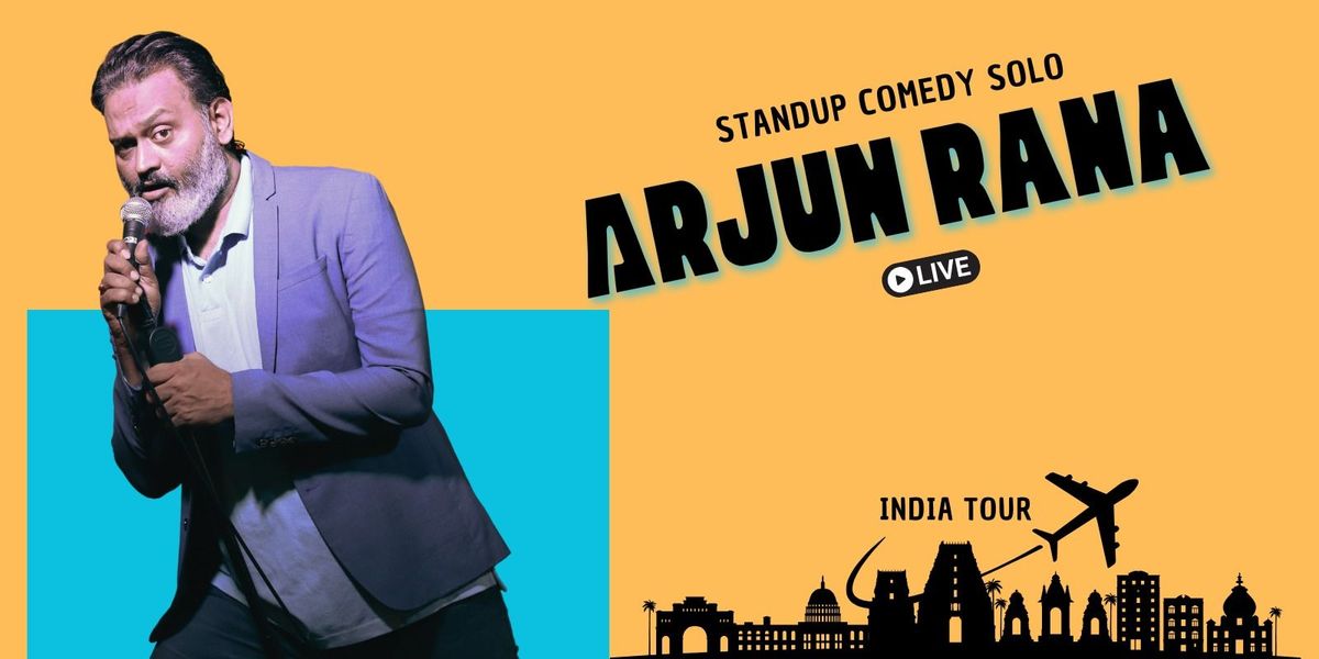 Arjun Rana Live - Standup Solo by Arjun Rana!