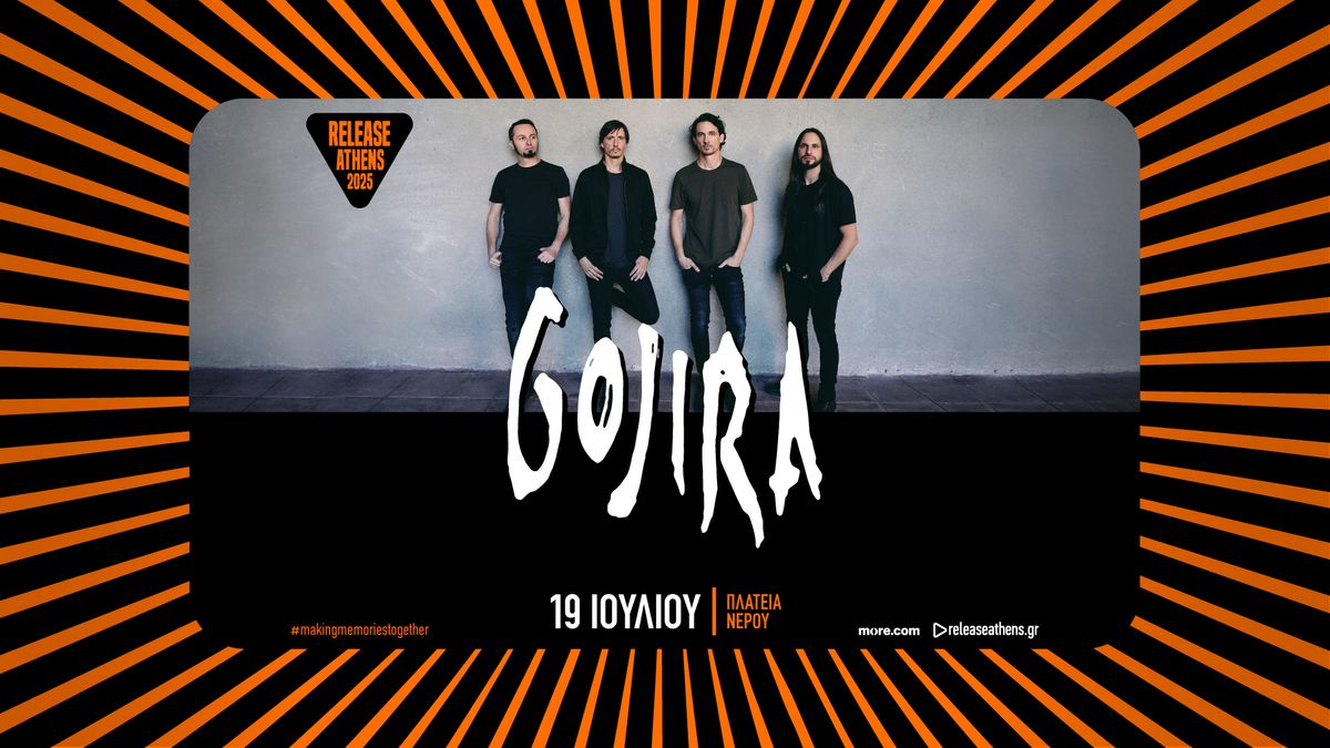 Release Athens 2025 - Gojira & more tba, 19\/07\/25, \u03a0\u03bb\u03b1\u03c4\u03b5\u03af\u03b1 \u039d\u03b5\u03c1\u03bf\u03cd