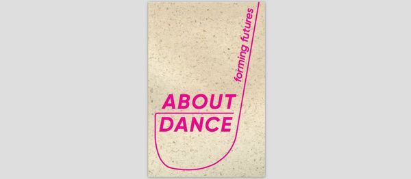 ABOUT DANCE - forming futures V. 3: w\/ Gabi Beier, Julek Kreutzer & Diethild Meier