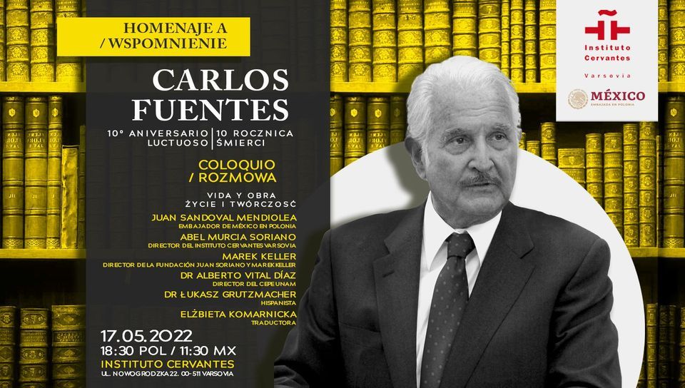Rozmowa: Wspomnienie pisarza Carlosa Fuentesa w ramach 10. rocznicy jego \u015bmierci