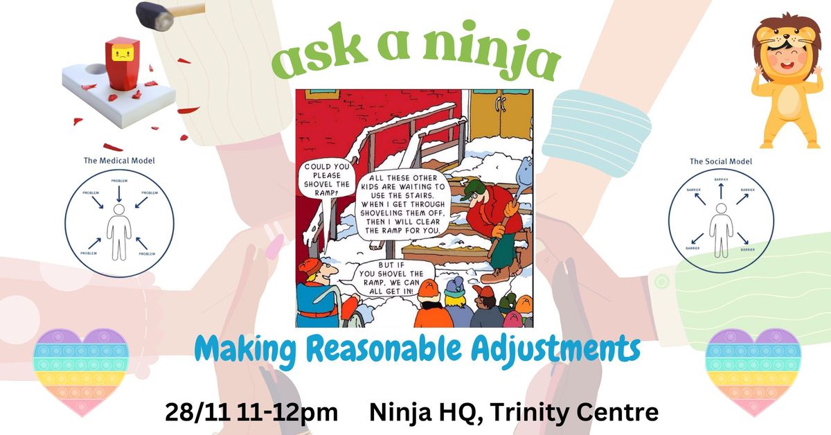 We Too!- Ask The Ninjas Series - Making Reasonable Adjustments