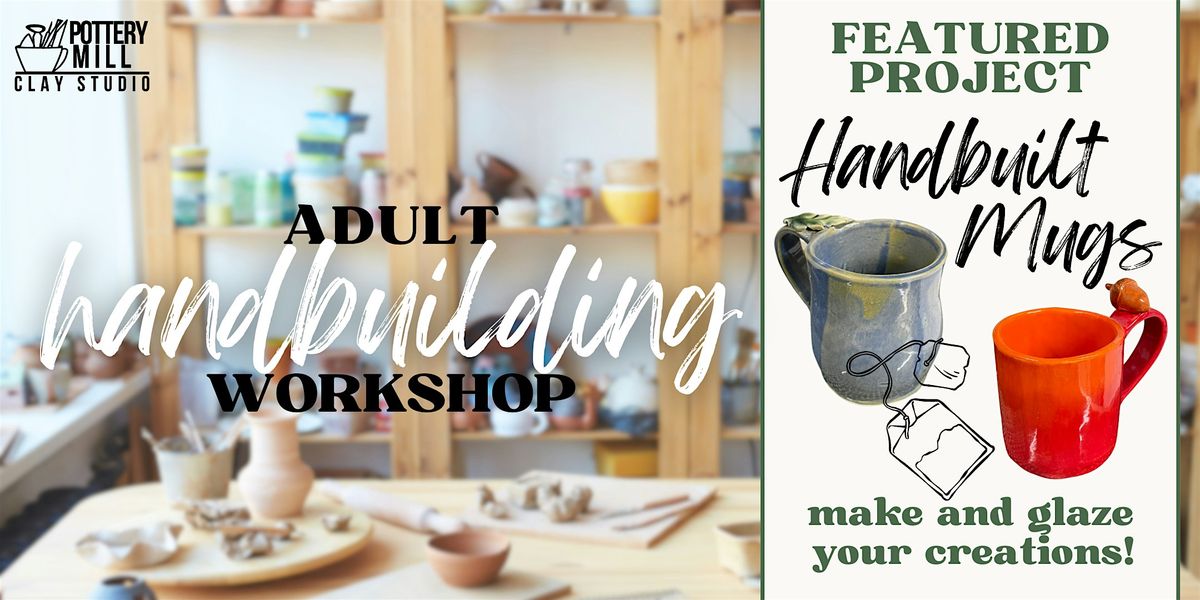 Adult Hand-Building Slab Mugs- January 30th