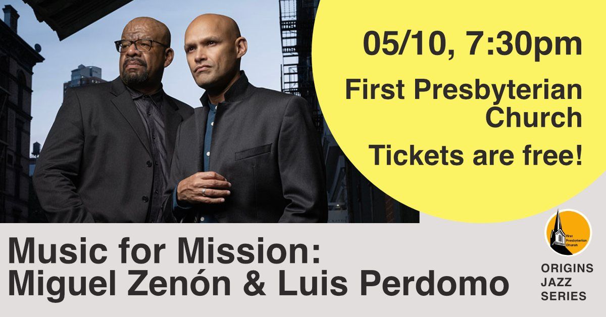 Music for Mission: Miguel Zen\u00f3n and Luis Perdomo