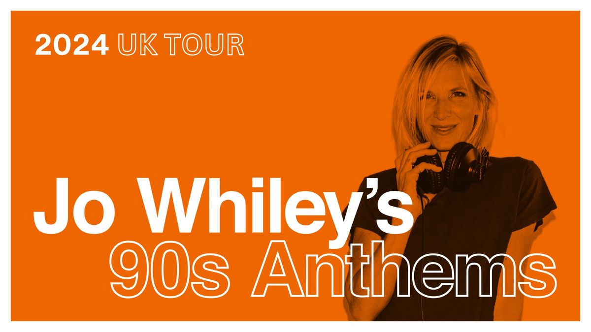 FROME | Jo Whiley's 90s Anthems | ON SALE NOW