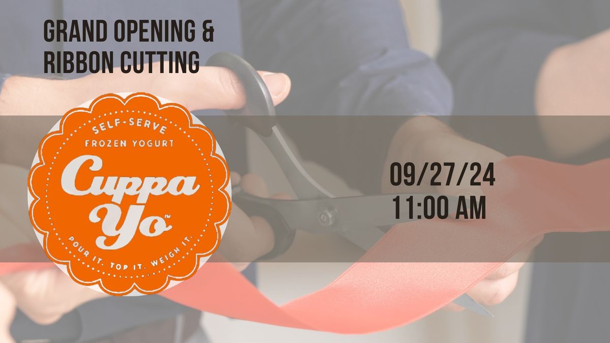 Grand Opening & Ribbon Cutting at Cuppa Yo