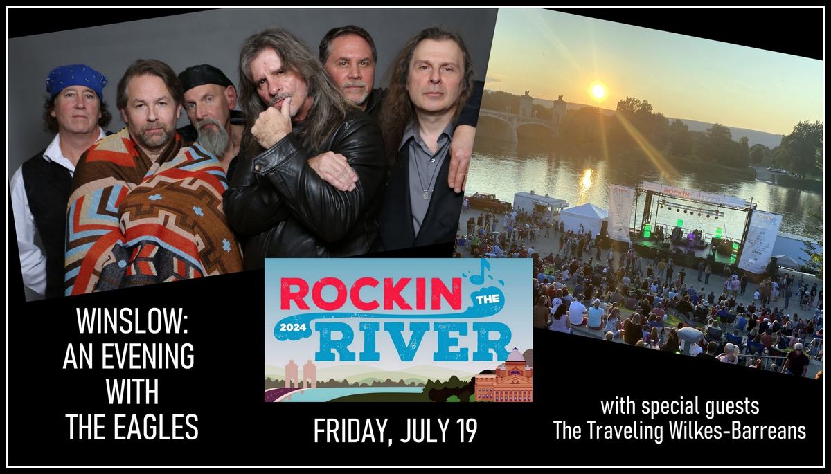 Rockin' The River with Winslow: An Evening of The Eagles (with The Traveling Wilkes-Barreans) 