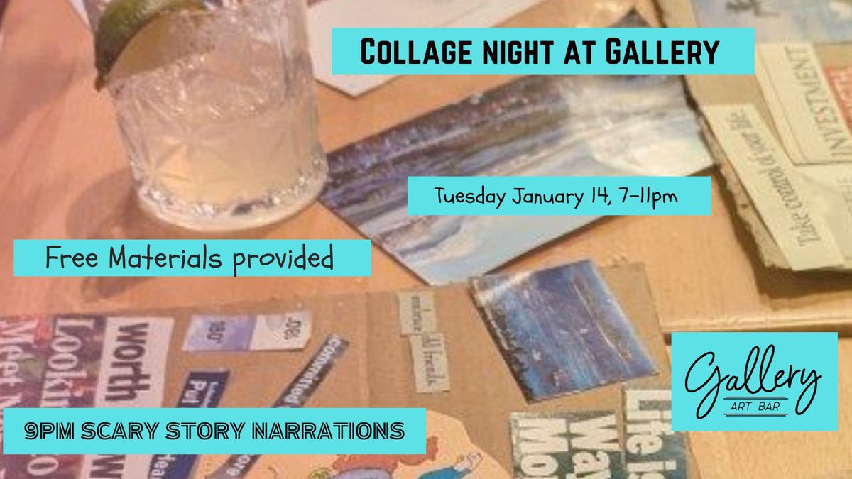 Collage Night at Gallery!