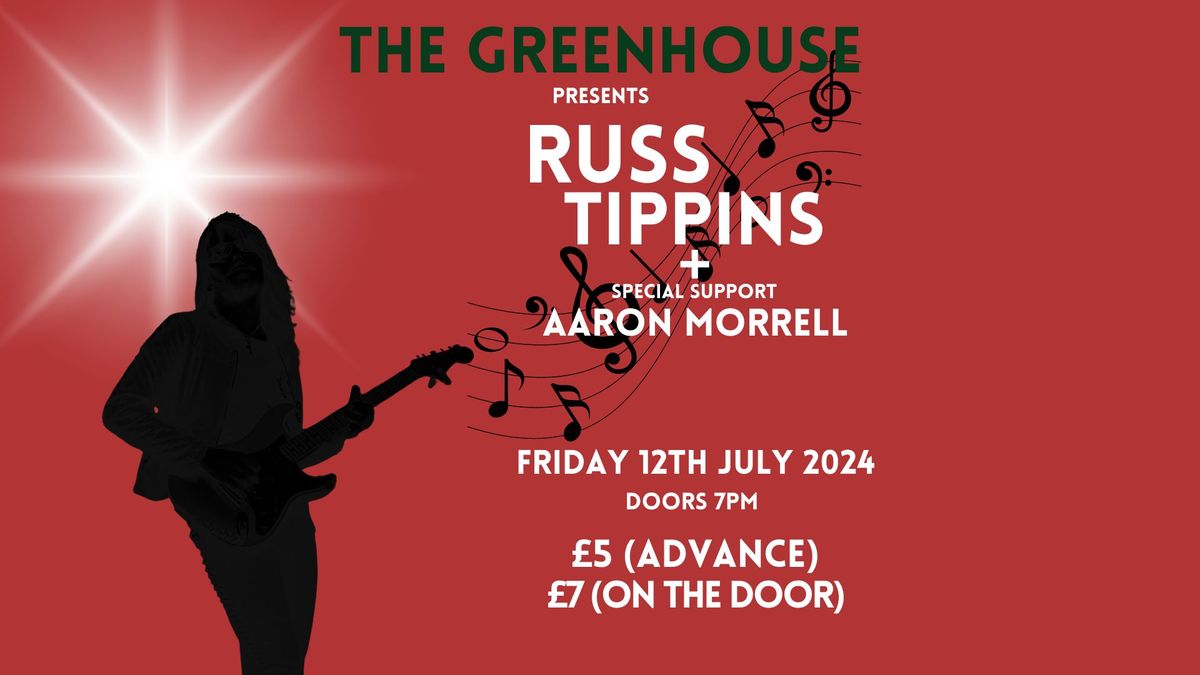 Russ Tippins + Special Support Aaron Morrell
