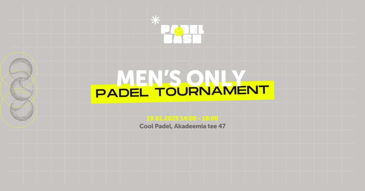 MEN'S ONLY #2 \ud83d\udd74PADEL CUP | 19.01.25