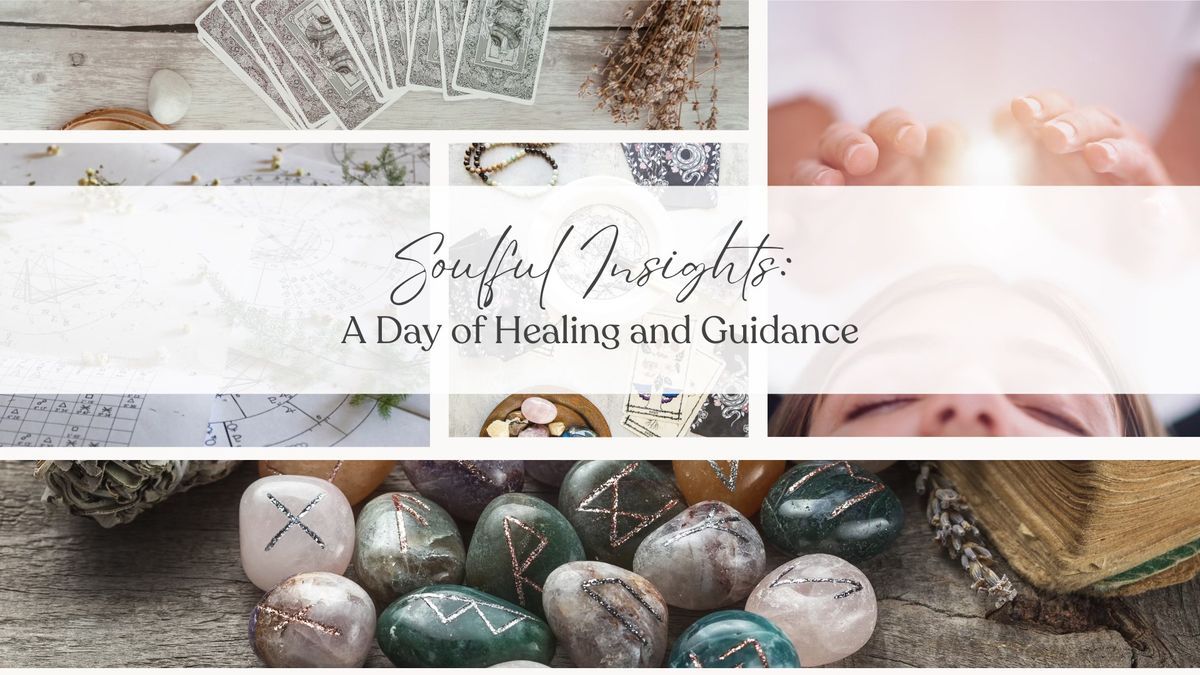 Soulful Insights: A Day of Healing and Guidance