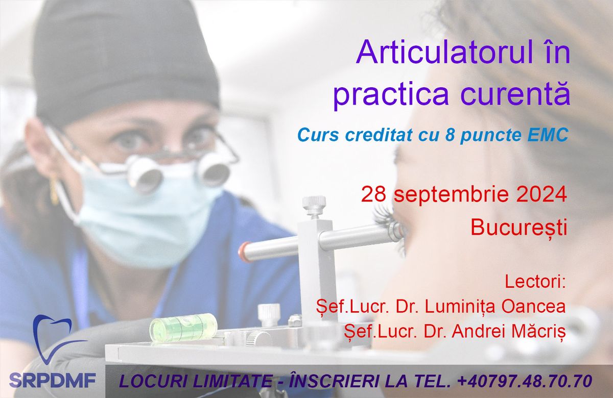 Curs "ARCUL FACIAL \u0218I ARTICULATORUL \u00ceN PRACTICA CURENT\u0102"