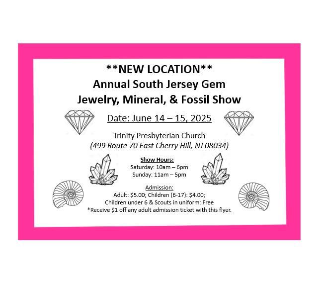 **NEW LOCATION** Annual South Jersey Gem, Jewelry, Mineral & Fossil Show