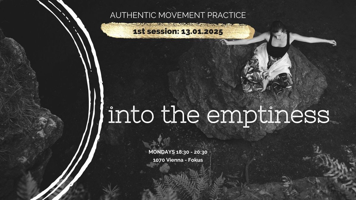 into the emptiness - an Authentic Movement practice