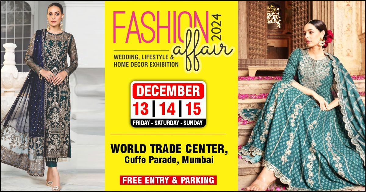 FASHION AFFAIR : WEDDING & FESTIVE SHOPPING | 13 to 15 DEC - WORLD TRADE CENTER