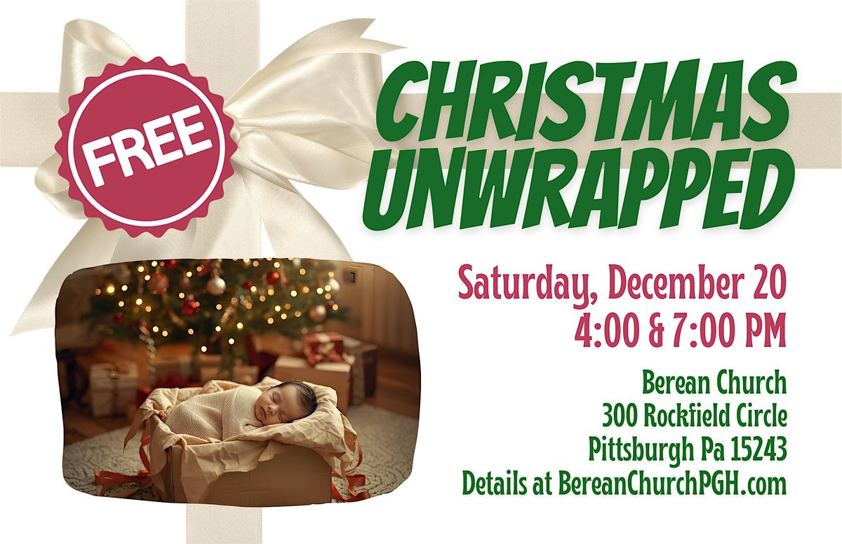 Christmas Unwrapped \u2013 A FREE Family-Friendly Christmas Celebration!
