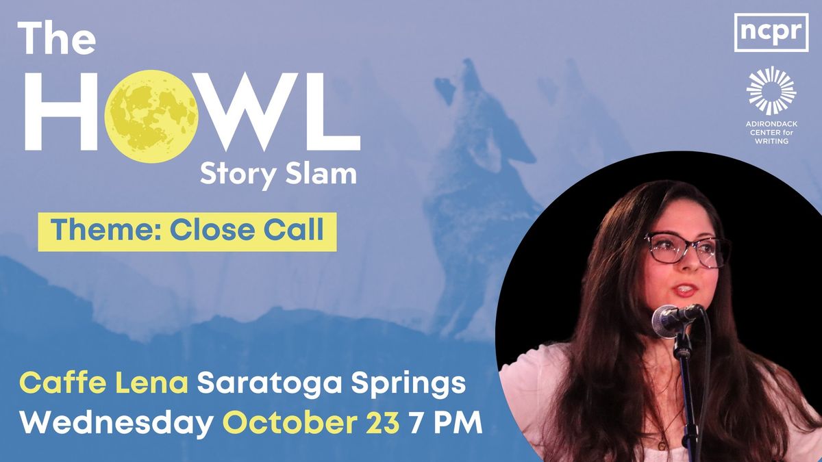 Howl Story Slam at Caffe Lena