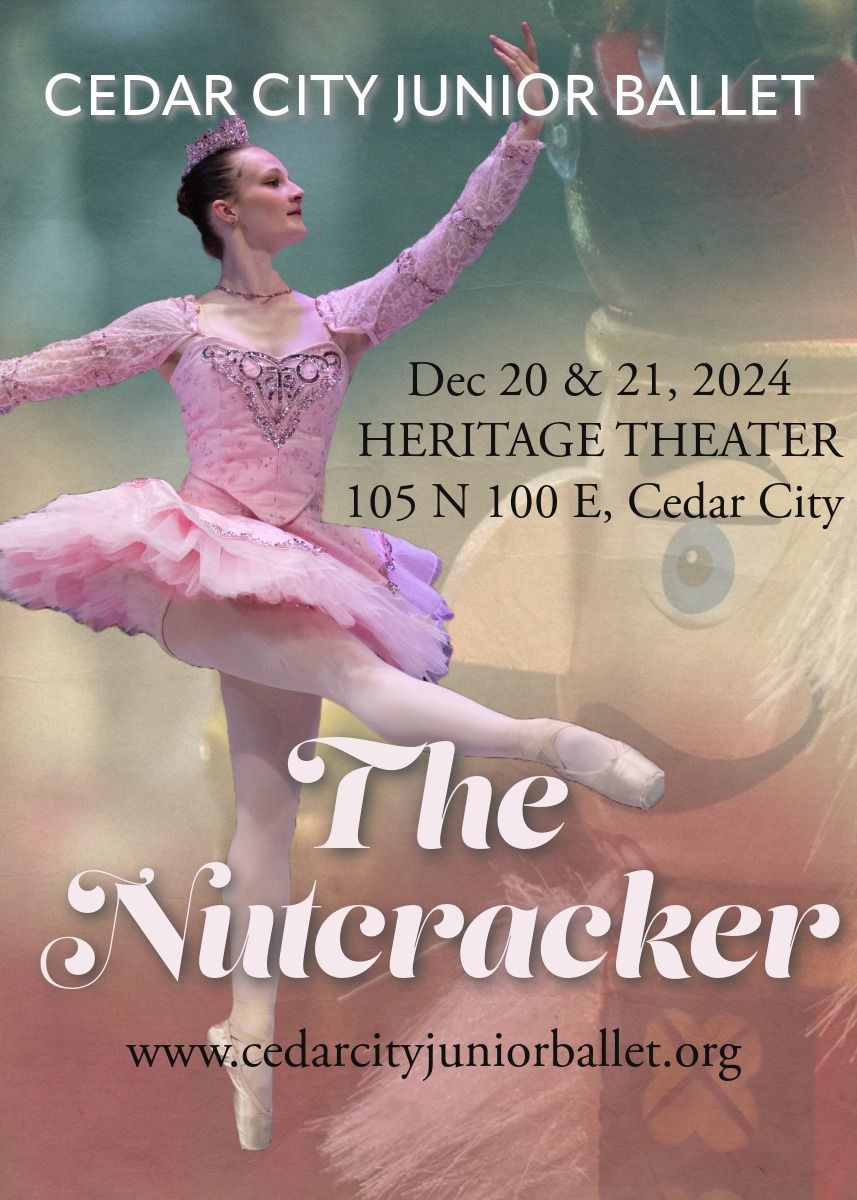 THE NUTCRACKER, A new and exciting performance with Cedar City Junior Ballet