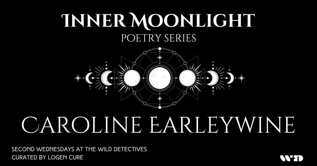 Inner Moonlight: Caroline Earleywine