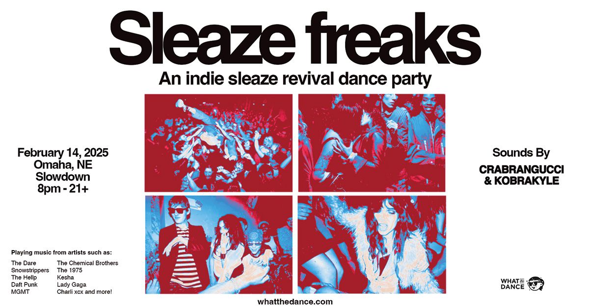 SLEAZE FREAKS: An Indie Sleaze Revival Dance Party - 21+