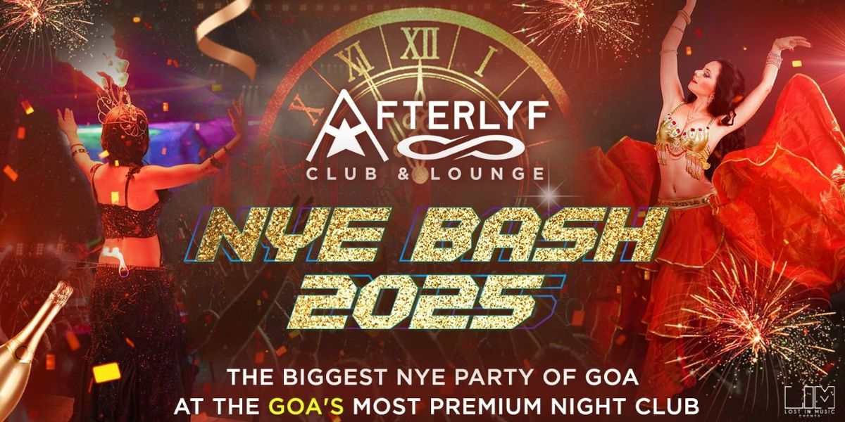 NYE 2025 at Afterlyf Goa