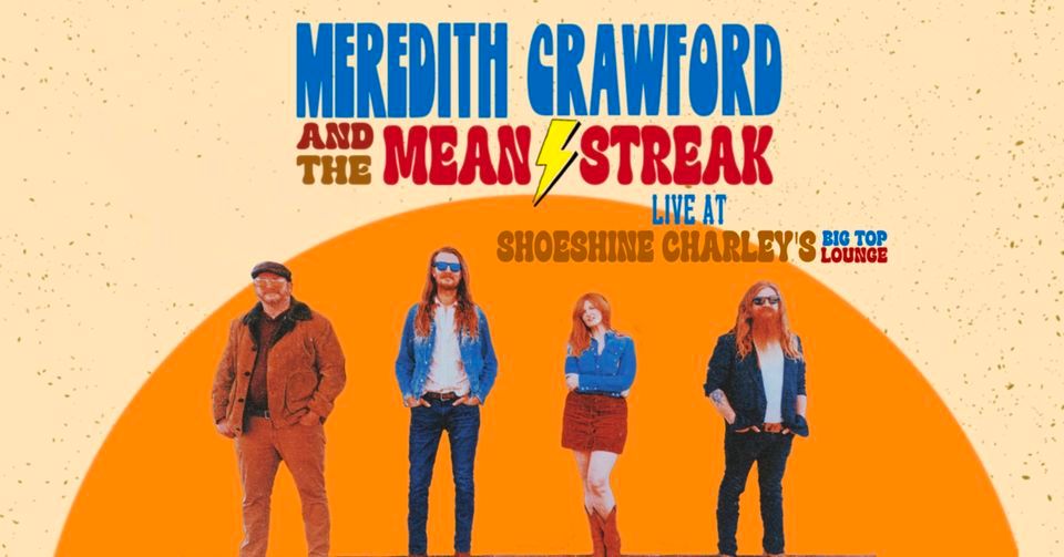Shoeshine Charley's Big Top Lounge at Continental Club presents Meredith Crawford & the Mean Streak