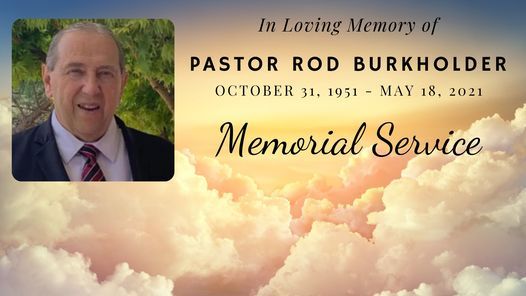 Pastor Rod Burkholder's Memorial Service