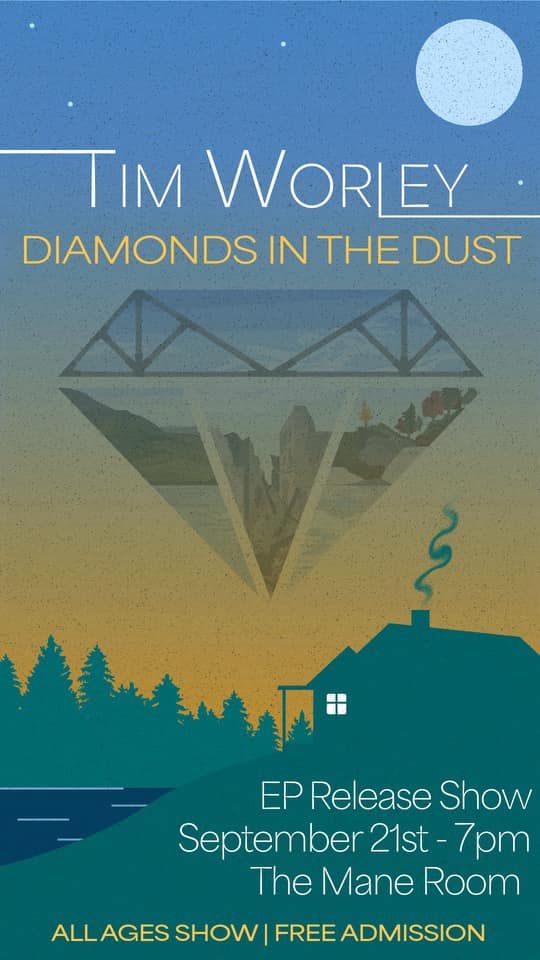 Tim Worley EP Release Show: \u201cDiamonds in the Dust\u201d