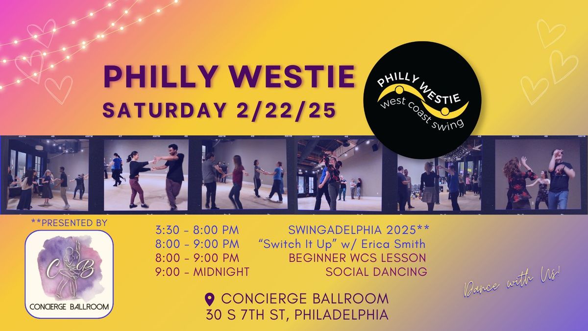 Philly Westie February 2\/22 | plus Concierge Ballroom's Swingadelphia 2025