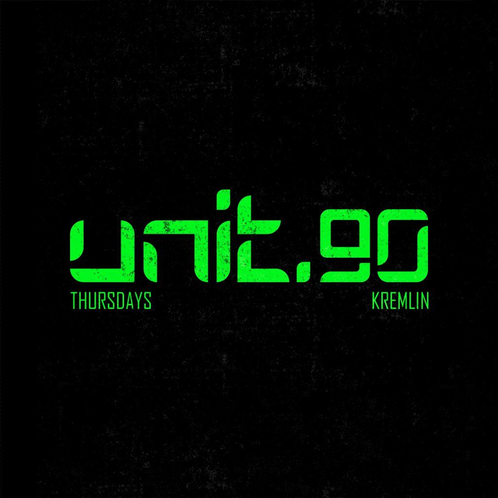 [ Unit.90 - Freshers Week 2 - Every Thursday at Kremlin ]