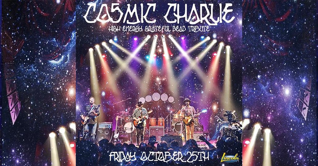 Cosmic Charlie at the Lincoln Theatre - Raleigh, NC