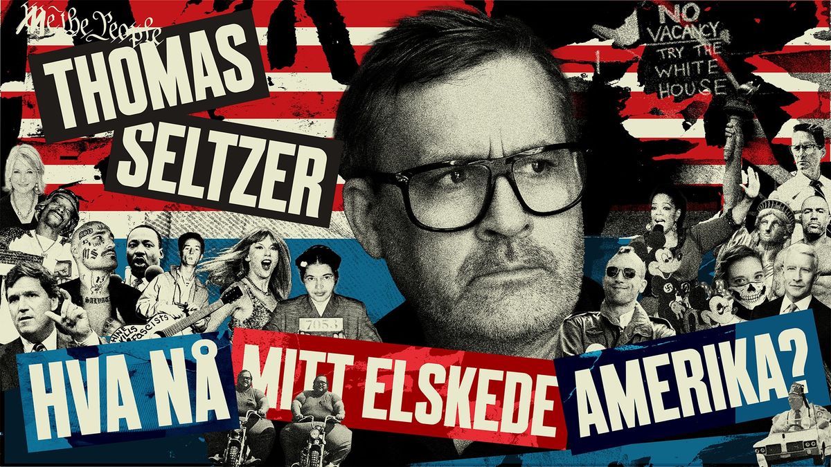 Thomas Seltzer: Hva N\u00e5 Mitt Elskede Amerika? \/\/ Festiviteten Bar & Scene