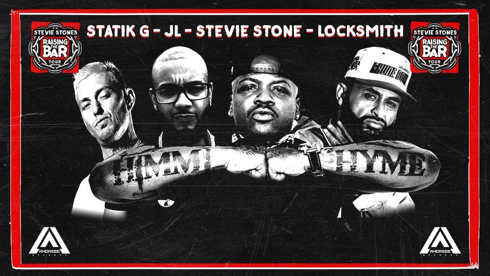 Raising The Bar Tour (Stevie Stone│LockSmith │JL│Statik G), Launchpad