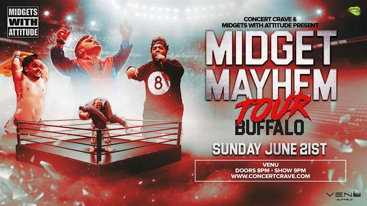 MIDGETS WITH ATTITUDE "MIDGET MAYHEM TOUR" - Buffalo, NY