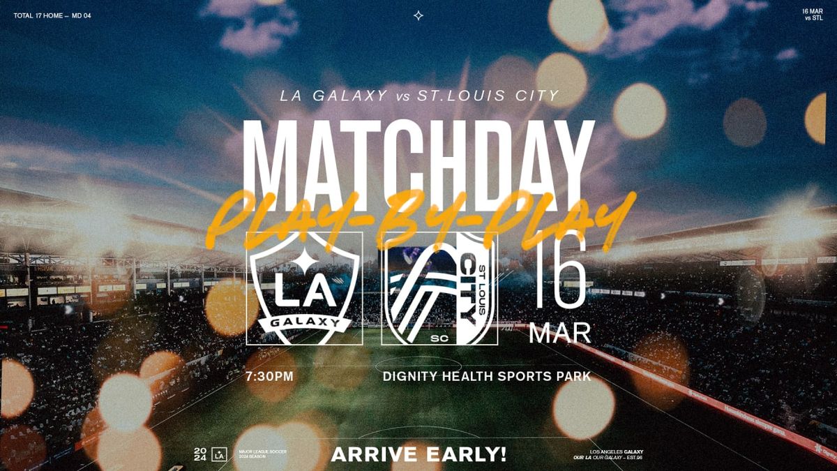 St. Louis CITY SC at LA Galaxy