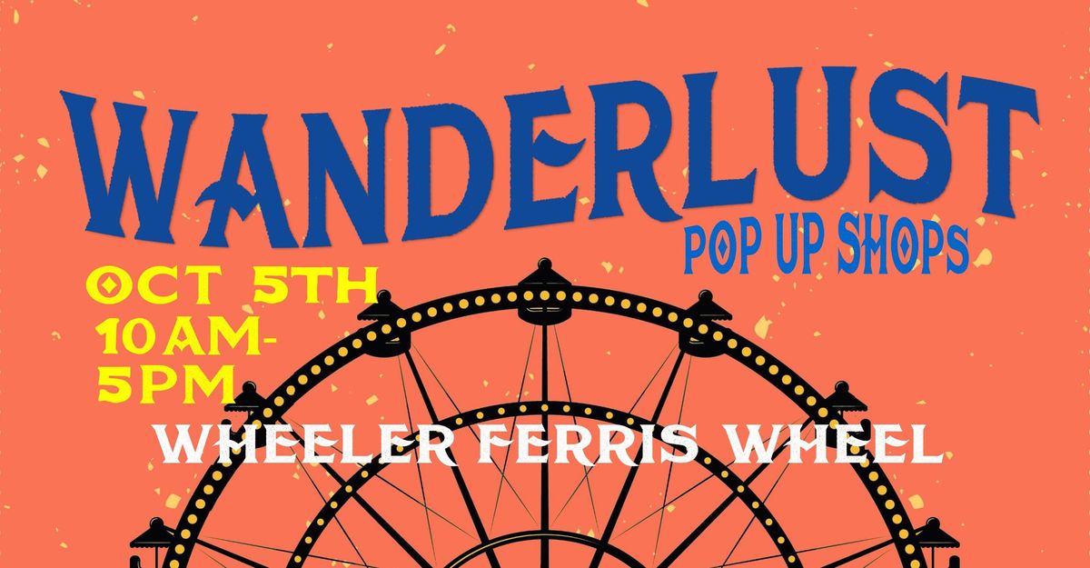 Wanderlust Pop Up Shops Fall