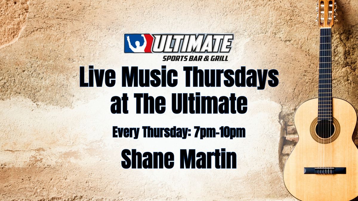 Live Music Thursdays - Shane Martin