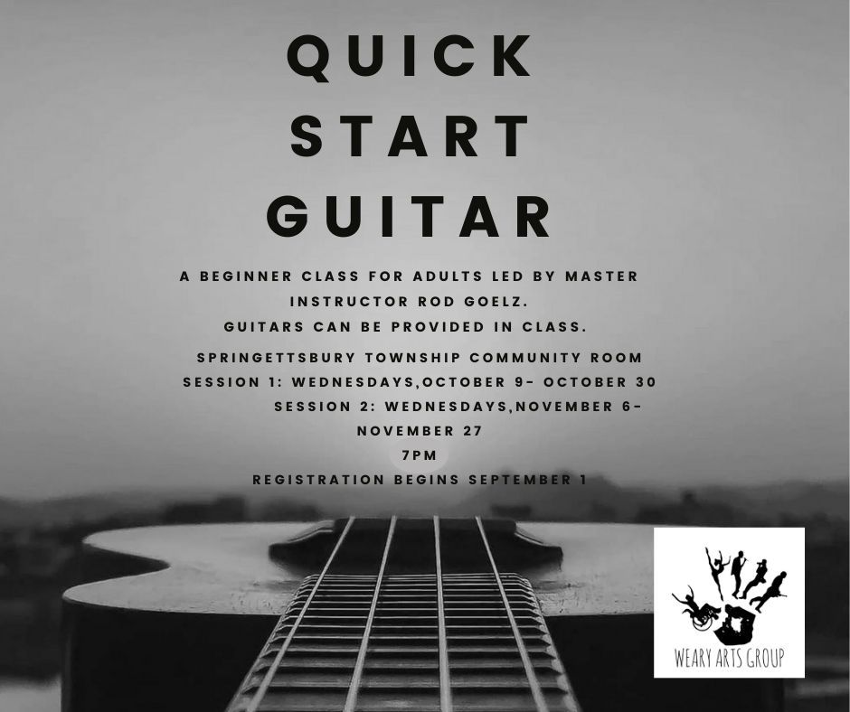 Weary Arts Group Presents: Quick Start Guitar with Master instructor Rod Goelz: Session 1 