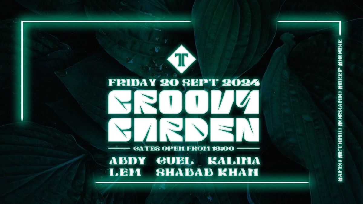 Groovy Garden \ud83c\udf34 Tigullio | Fri 20.09