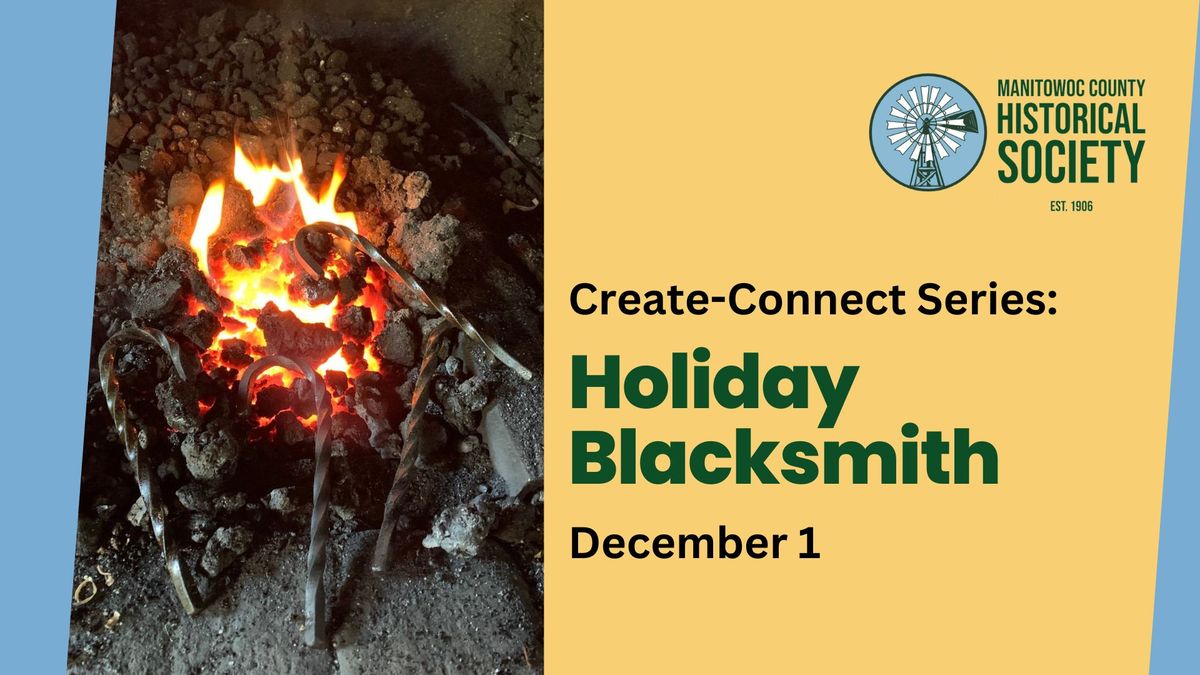 Create-Connect: Holiday Blacksmithing