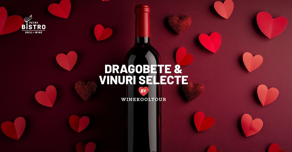 Dragobete&Vinuri Selecte\u2764\ufe0f by Winekooltour