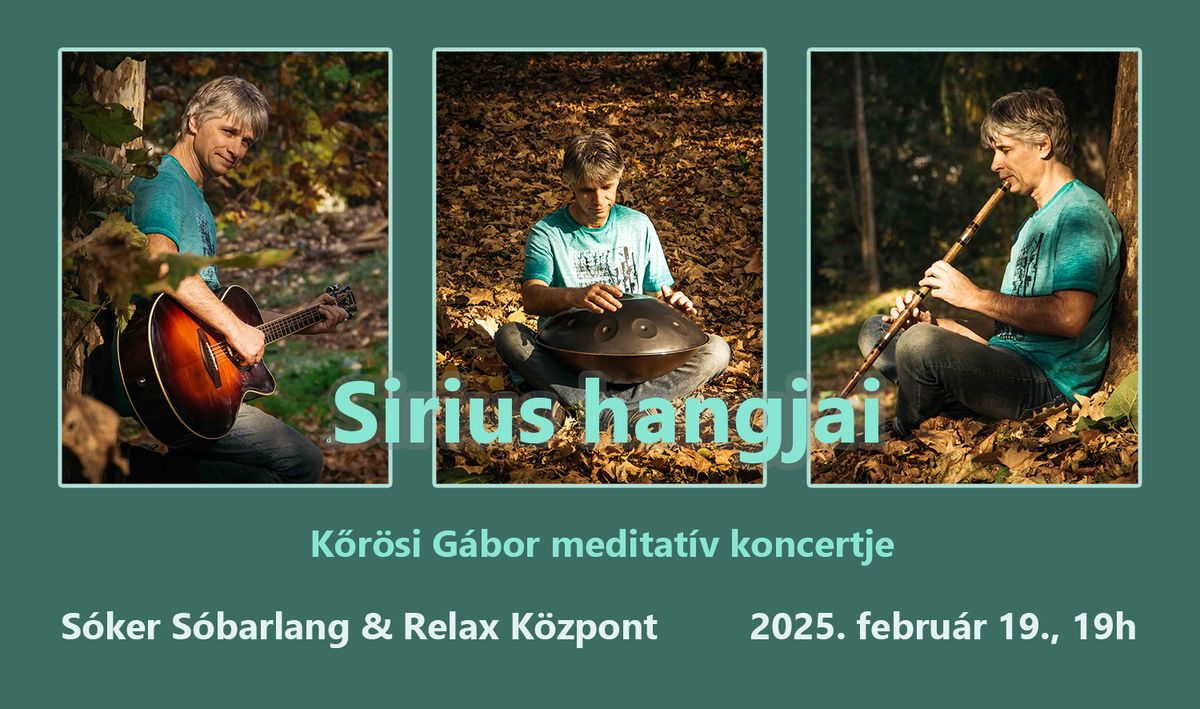 Sirius hangjai - K\u0151r\u00f6si G\u00e1bor meditat\u00edv koncertje a S\u00f3kerben