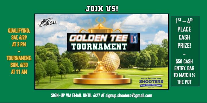 Golden Tee Tournament at Shooters Cedar Park