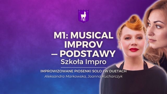 M1 Musical Improv \u2014 podstawy \u2014 Aleksandra Markowska, Joanna Kucharczyk