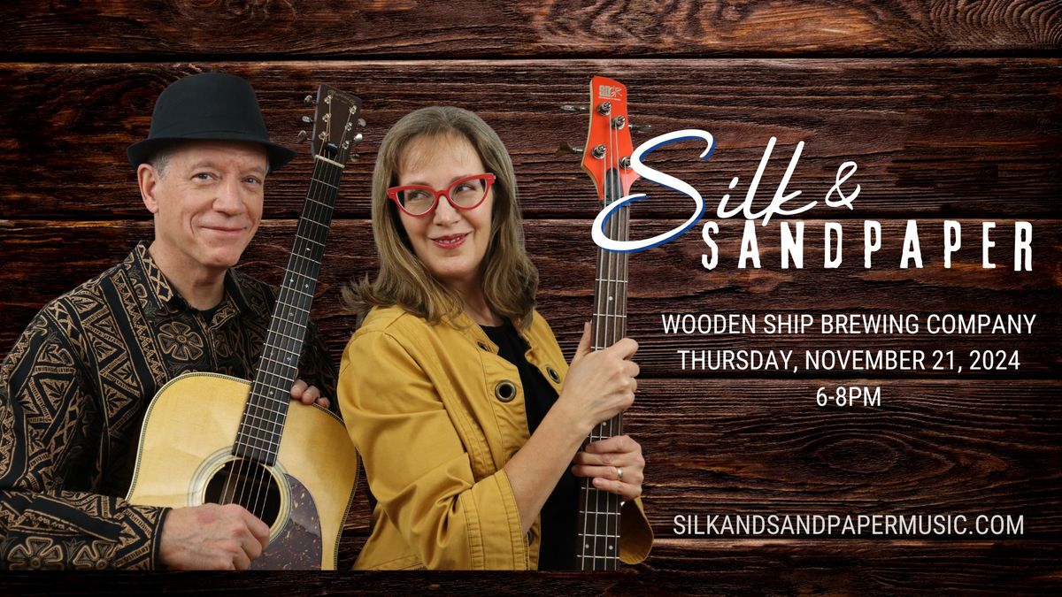 Silk & Sandpaper at Wooden Ship Brewing Company!