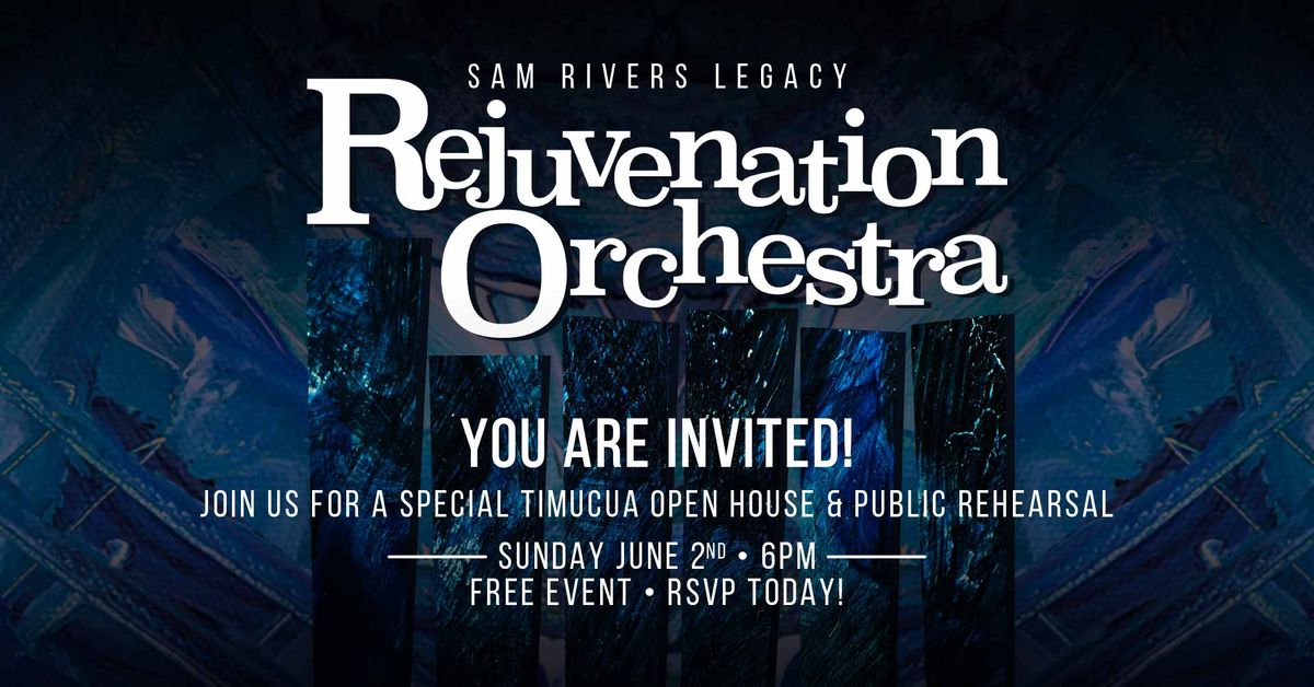Timucua Open House & Rejuvenation Orchestra - Sam Rivers Legacy: Public Rehearsal